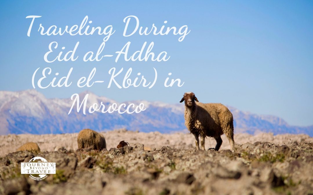 Traveling During Eid al-Adha (Eid el-Kbir) in Morocco