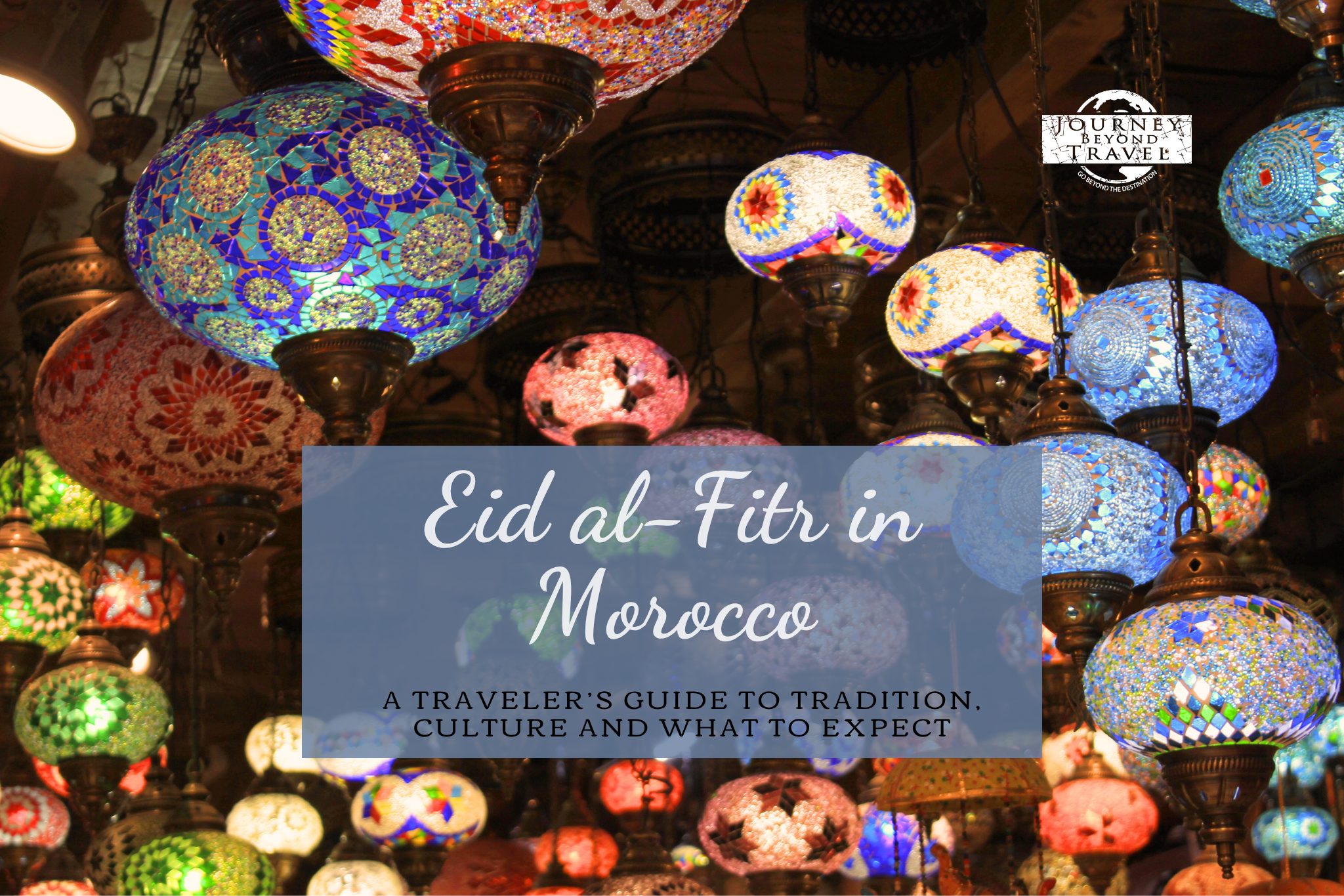 Eid al-Fitr in Morocco: A Traveler’s Guide to Tradition, Culture and What to Expect